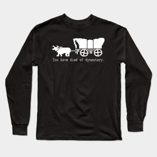 You Have Died of Dysentery - Retro Gaming Long Sleeve T-Shirt